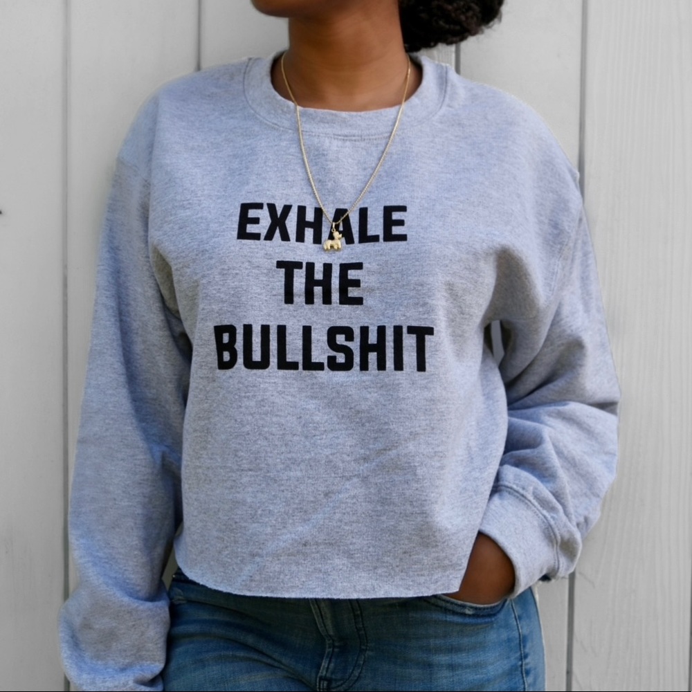 EXHALE THE BS CROP SWEATSHIRT